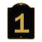 Signmission Designer Series Sign-Sign W/ Number 1, Black & Gold Aluminum Sign, 18" x 24", BG-1824-22898 A-DES-BG-1824-22898 - alternate 1